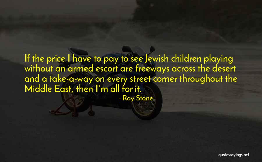 Freeways Quotes By Ray Stone