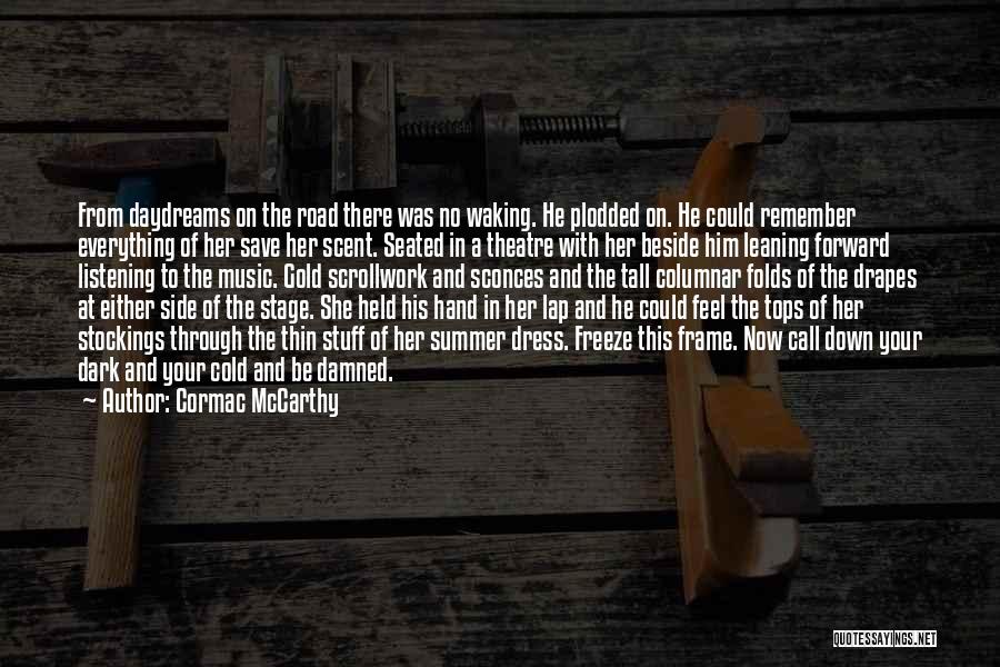 Freeze Frame Quotes By Cormac McCarthy