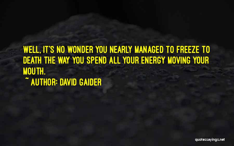 Freeze Quotes By David Gaider