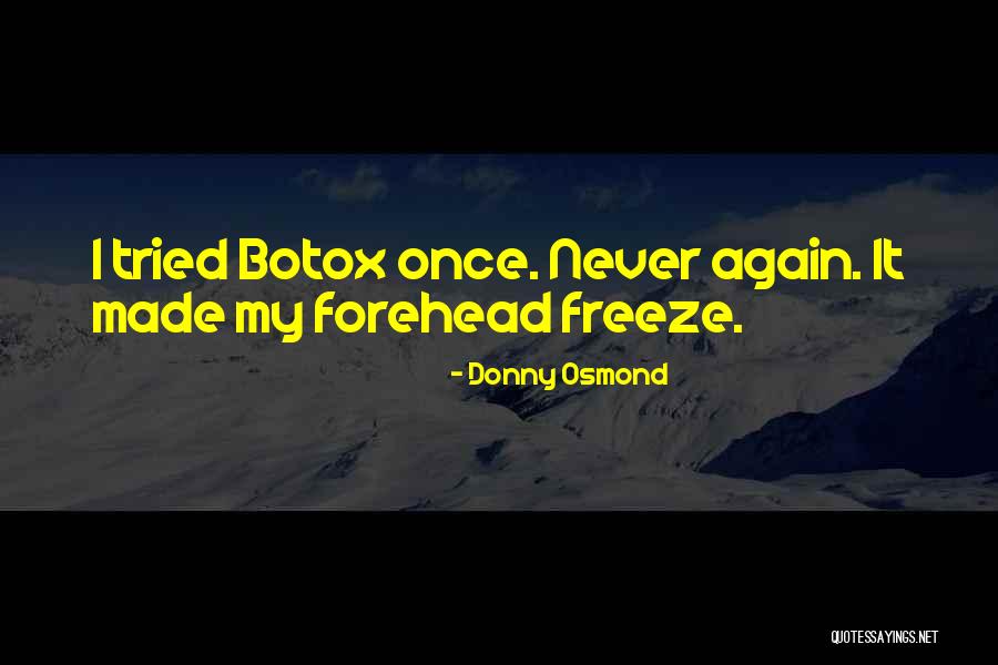 Freeze Quotes By Donny Osmond