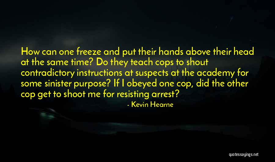 Freeze Quotes By Kevin Hearne