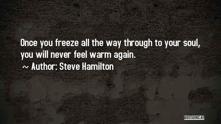 Freeze Quotes By Steve Hamilton