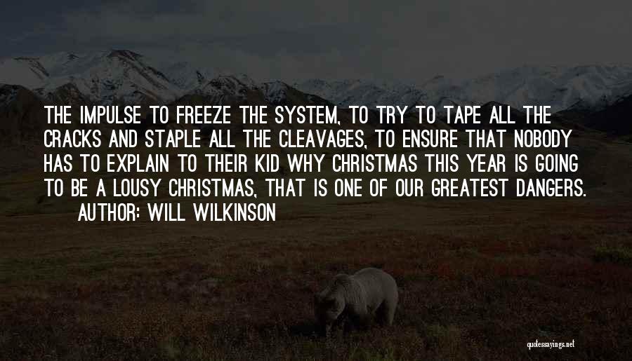 Freeze Quotes By Will Wilkinson