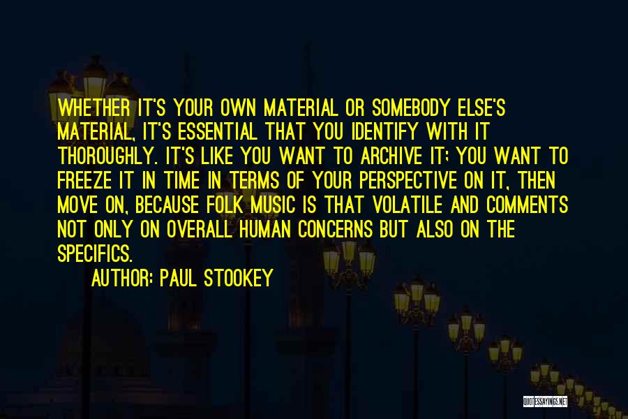 Freeze Time Quotes By Paul Stookey