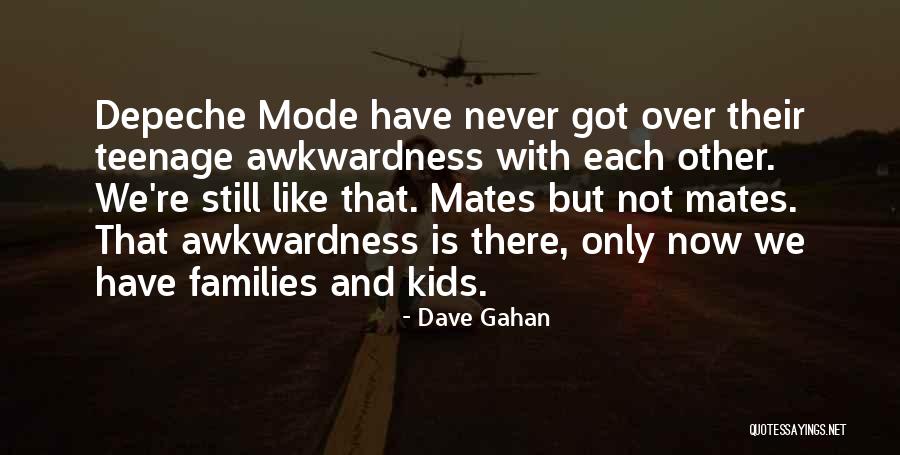Freezedryguy Quotes By Dave Gahan Freezedryguy Quotes By Dave Gahan