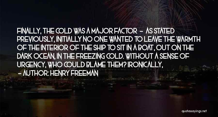 Freezing Cold Outside Quotes By Henry Freeman