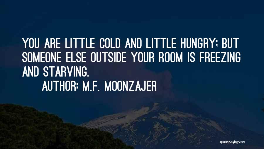 Freezing Cold Outside Quotes By M.F. Moonzajer