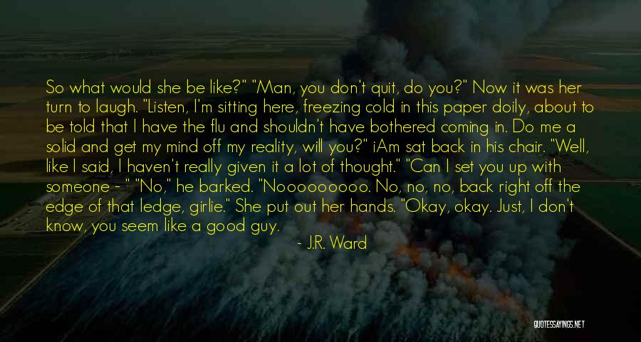 Freezing Cold Quotes By J.R. Ward