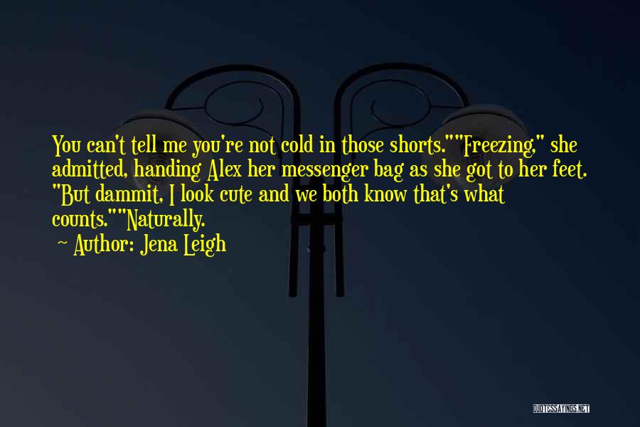 Freezing Cold Quotes By Jena Leigh