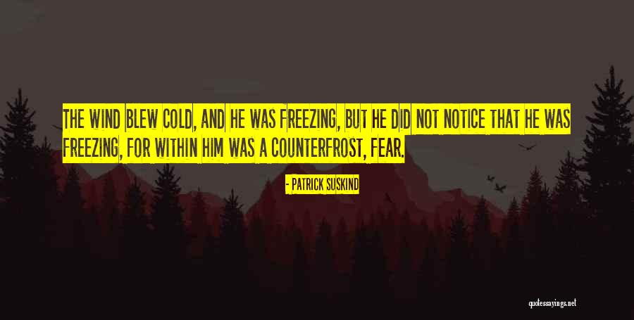 Freezing Cold Quotes By Patrick Suskind