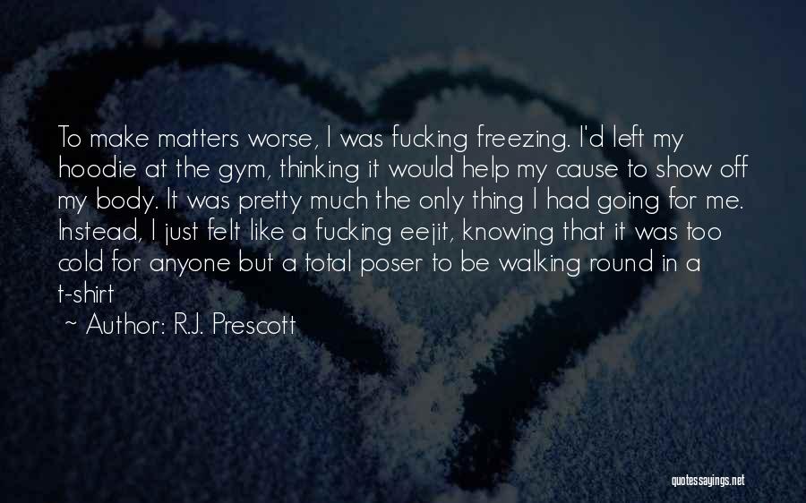Freezing Cold Quotes By R.J. Prescott