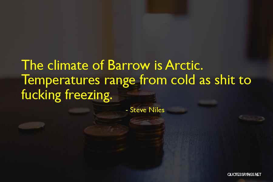 Freezing Cold Quotes By Steve Niles