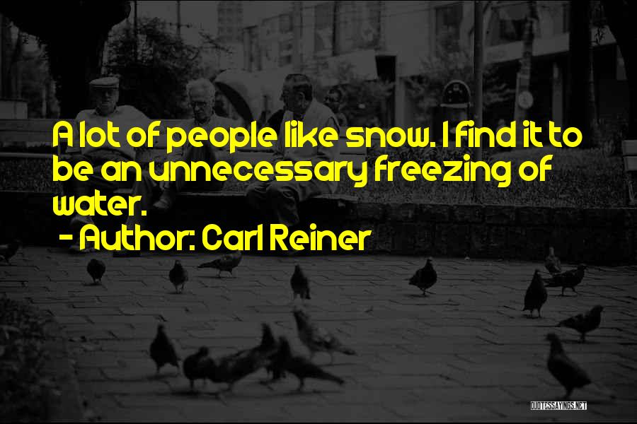 Freezing Cold Weather Quotes By Carl Reiner