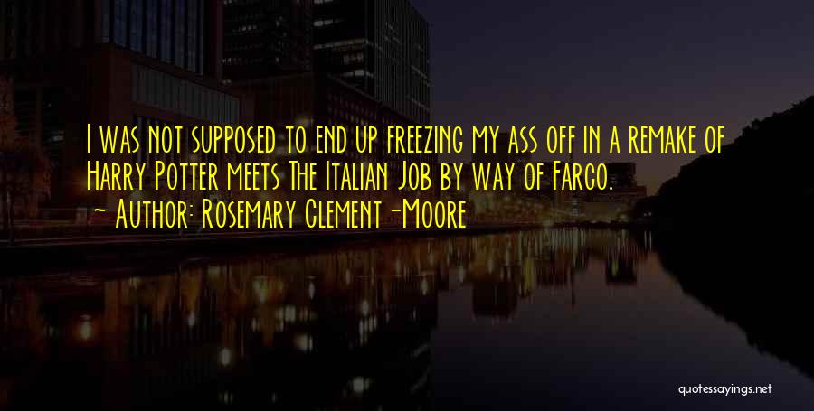 Freezing Outside Quotes By Rosemary Clement-Moore