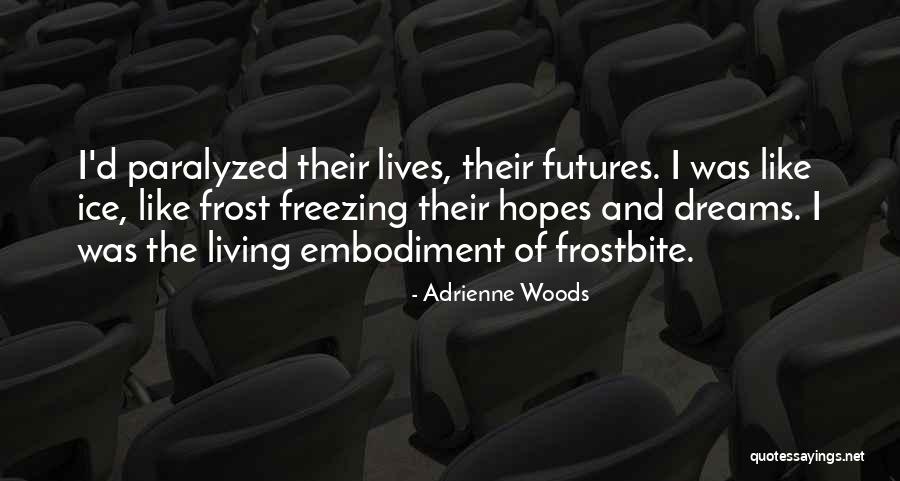 Freezing Quotes By Adrienne Woods