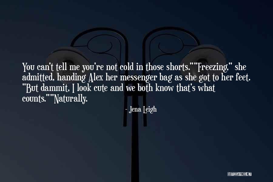 Freezing Quotes By Jena Leigh Freezing Quotes By Jena Leigh