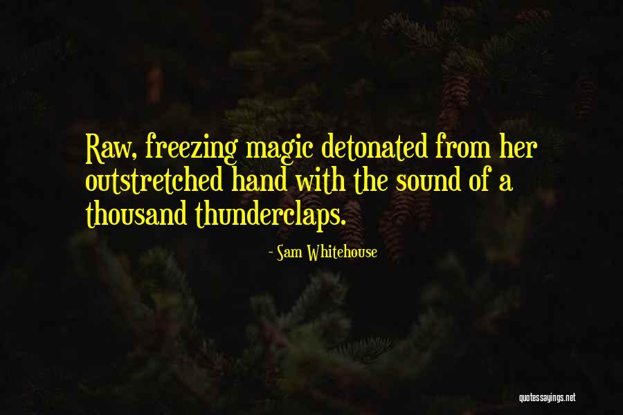 Freezing Quotes By Sam Whitehouse