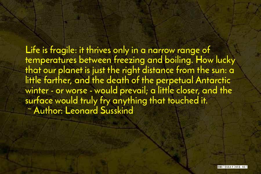 Freezing Temperatures Quotes By Leonard Susskind