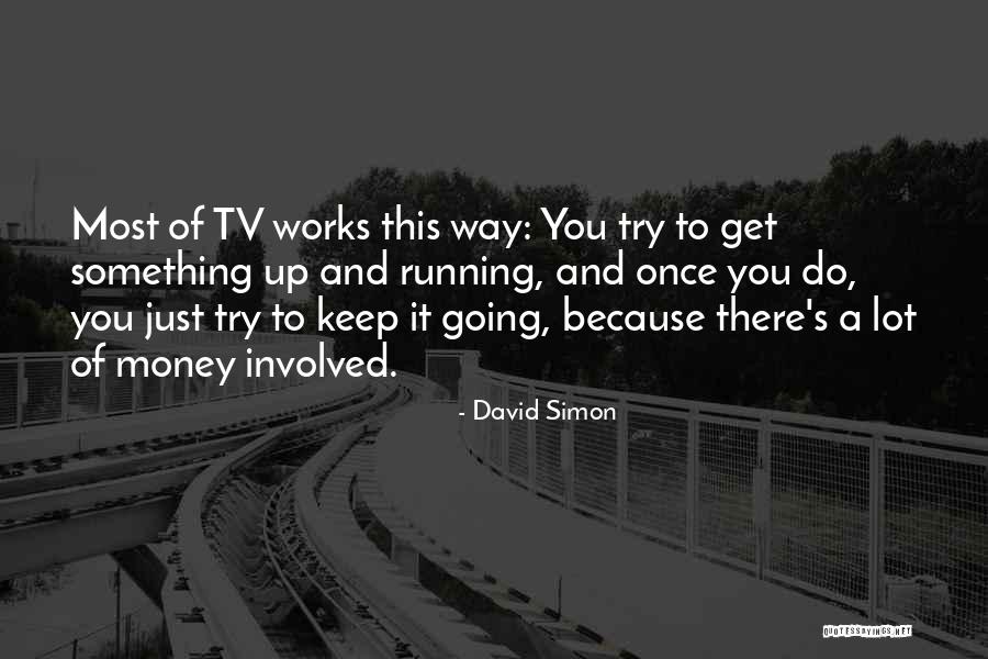 Freezing Time Through Quotes By David Simon Freezing Time Through Quotes By David Simon
