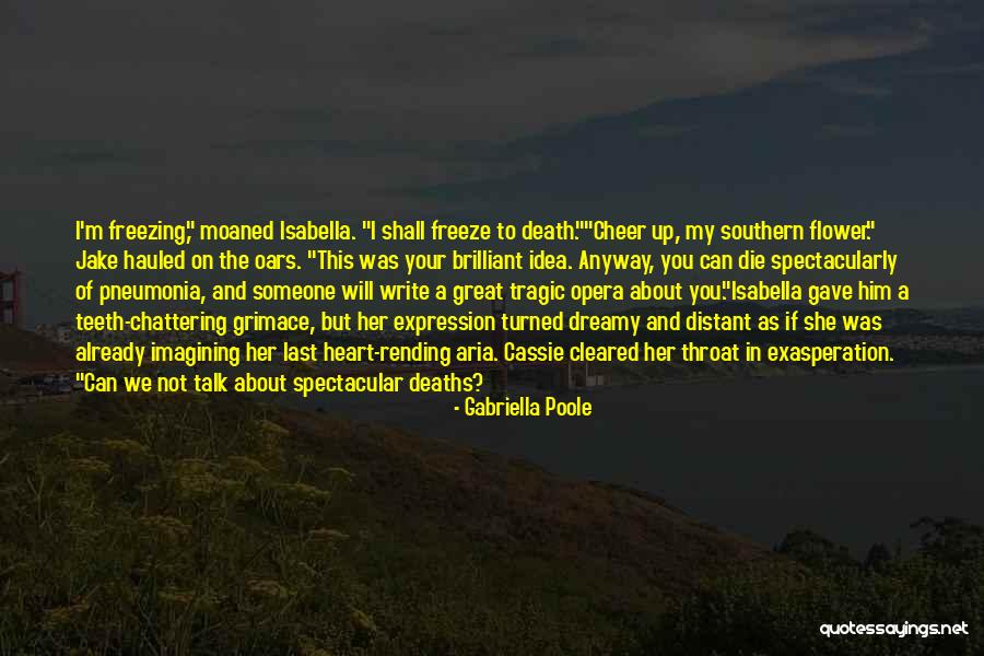 Freezing To Death Quotes By Gabriella Poole Freezing To Death Quotes By Gabriella Poole
