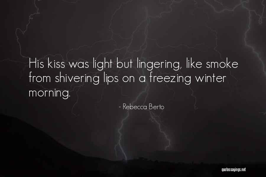 Freezing Winter Quotes By Rebecca Berto Freezing Winter Quotes By Rebecca Berto