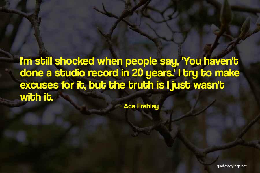 Frehley Quotes By Ace Frehley Frehley Quotes By Ace Frehley