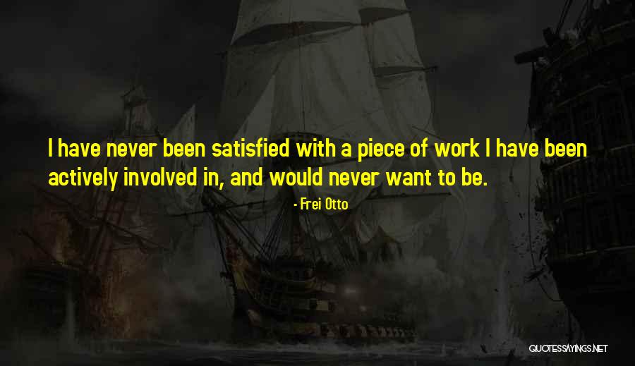 Frei Quotes By Frei Otto Frei Quotes By Frei Otto