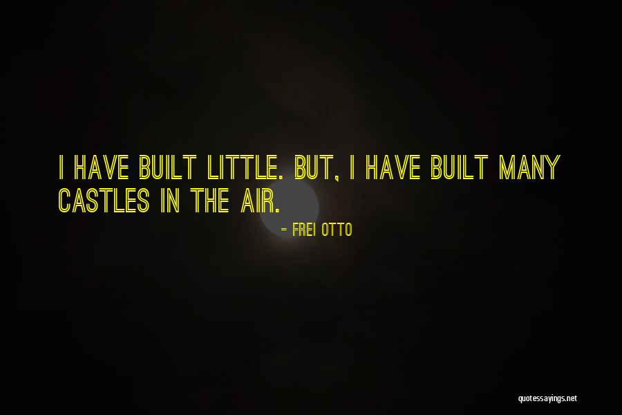 Frei Quotes By Frei Otto Frei Quotes By Frei Otto