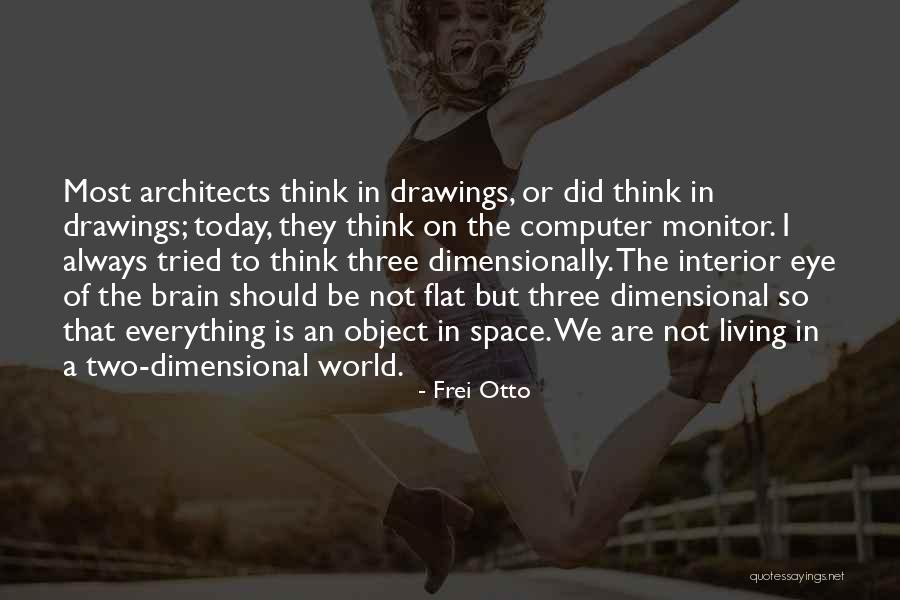 Frei Quotes By Frei Otto Frei Quotes By Frei Otto