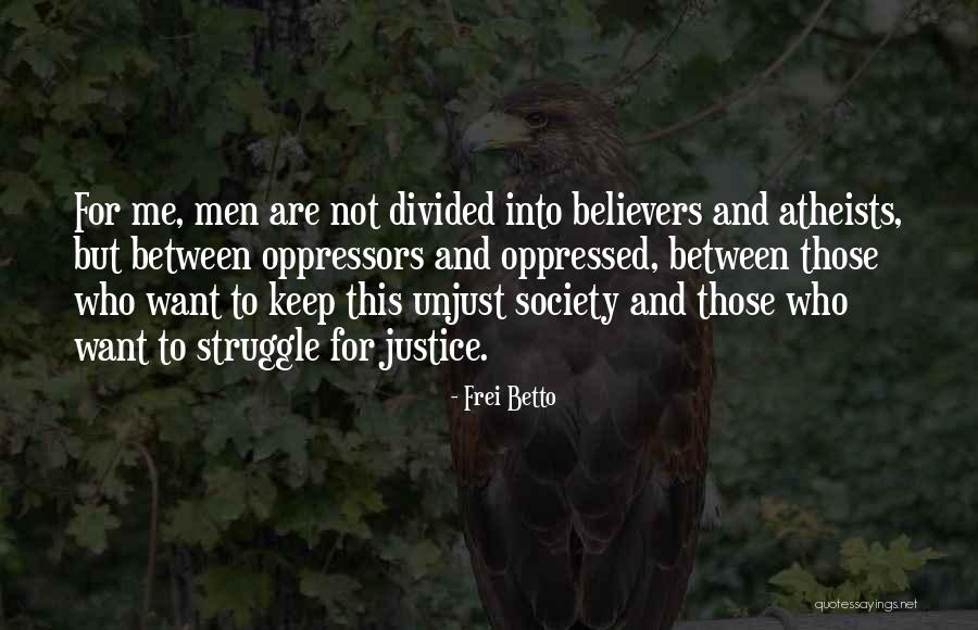 Frei.wild Quotes By Frei Betto Frei.wild Quotes By Frei Betto