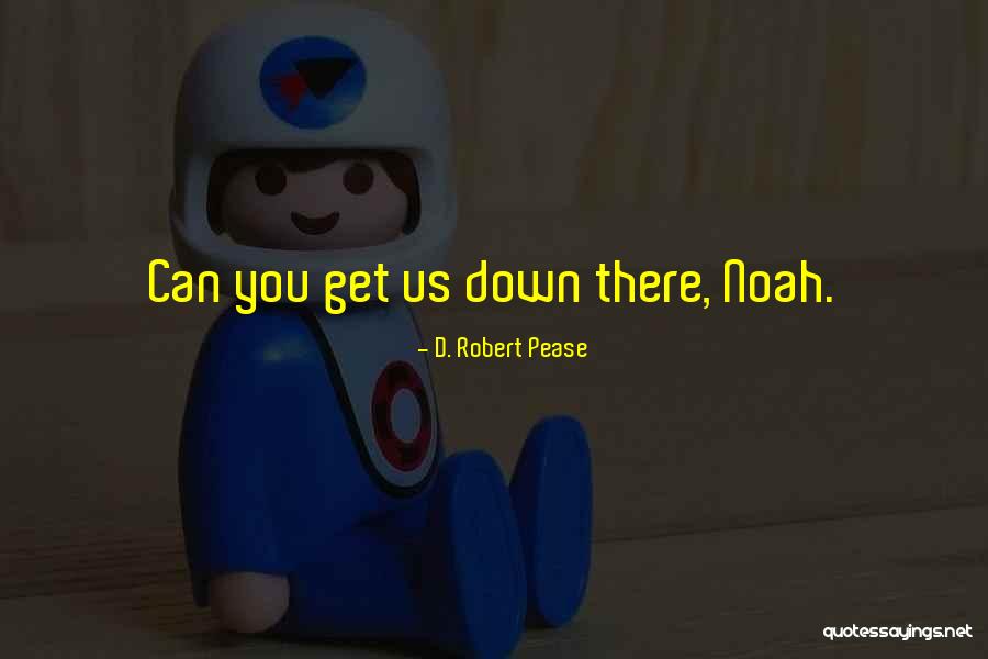 Freiers Quotes By D. Robert Pease Freiers Quotes By D. Robert Pease