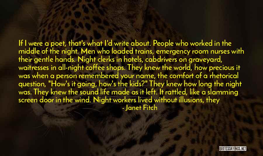 Freight Trains Quotes By Janet Fitch Freight Trains Quotes By Janet Fitch