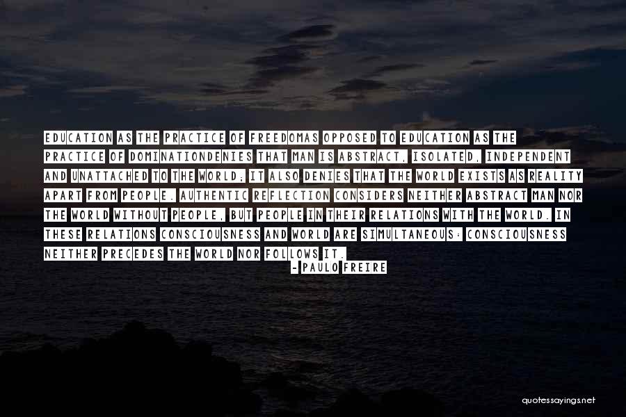 Freire Education Quotes By Paulo Freire Freire Education Quotes By Paulo Freire