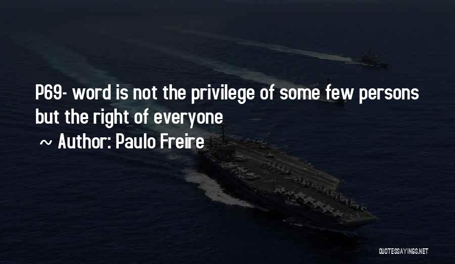 Freire Quotes By Paulo Freire