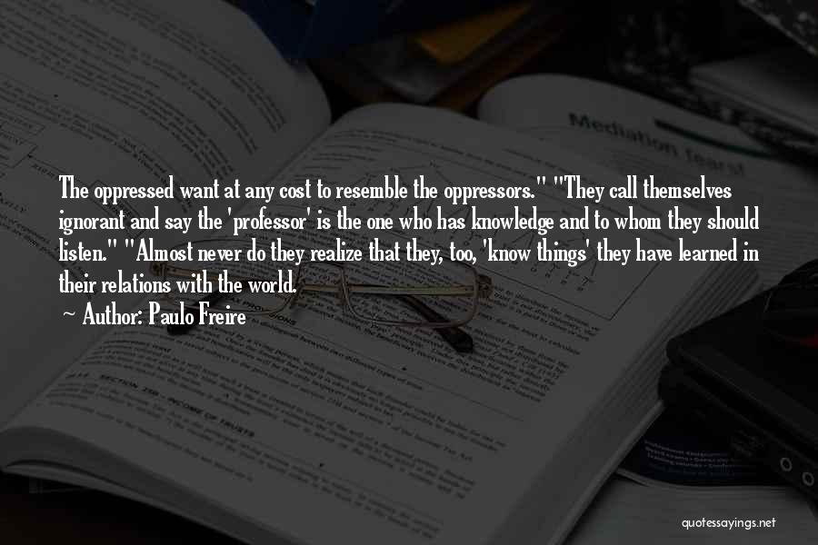 Freire Quotes By Paulo Freire