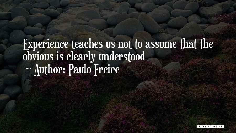 Freire Quotes By Paulo Freire