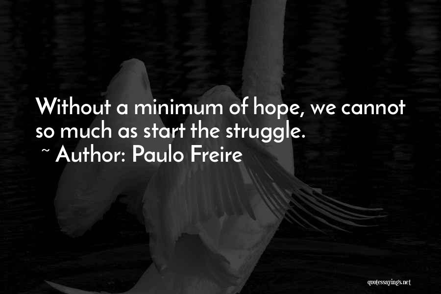 Freire Quotes By Paulo Freire