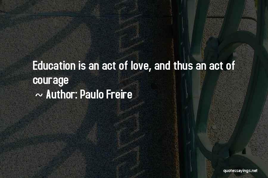 Freire Quotes By Paulo Freire