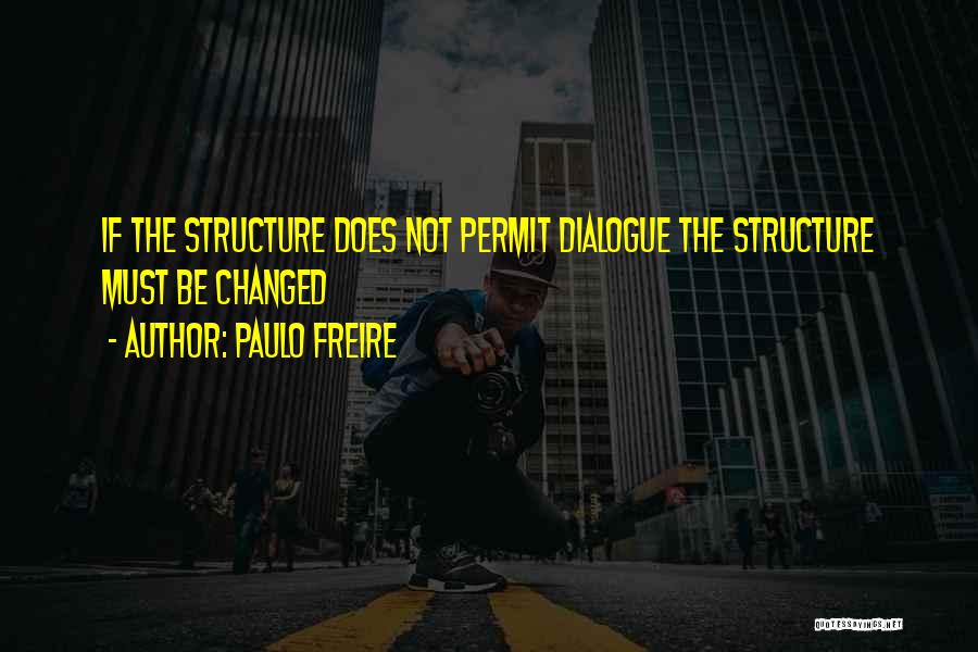 Freire Quotes By Paulo Freire