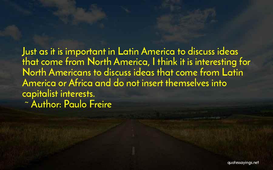 Freire Quotes By Paulo Freire