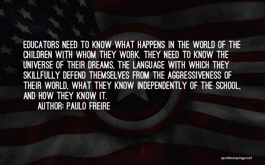 Freire Quotes By Paulo Freire