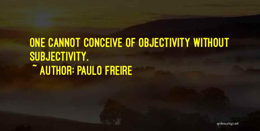 Freire Quotes By Paulo Freire