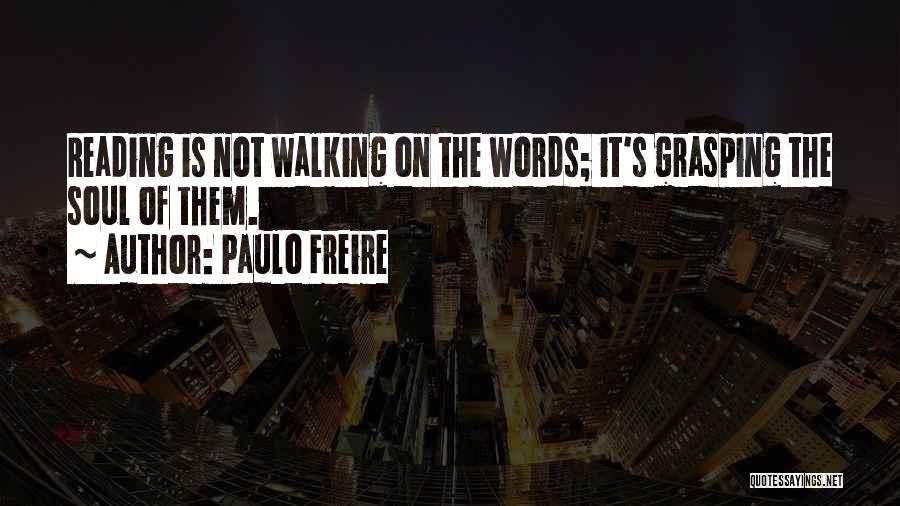 Freire Quotes By Paulo Freire