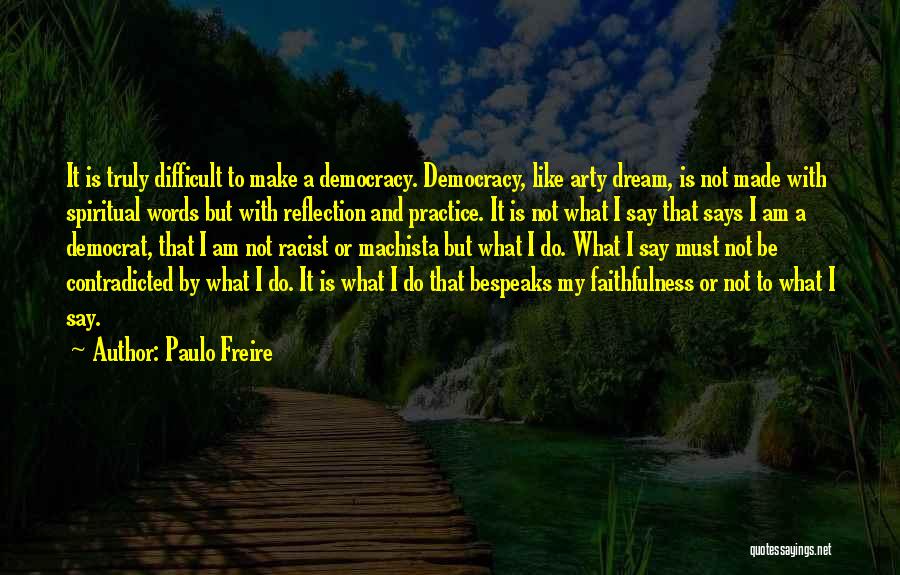 Freire Quotes By Paulo Freire