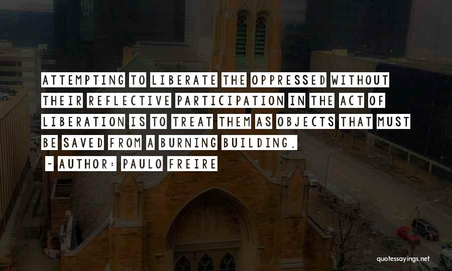 Freire Quotes By Paulo Freire