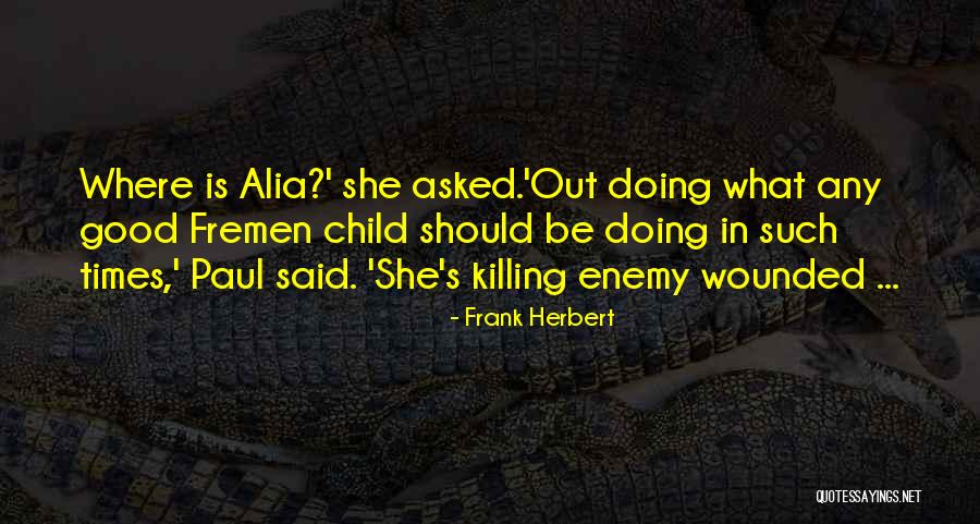 Fremen Quotes By Frank Herbert