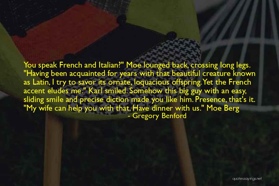 French Accent Quotes By Gregory Benford French Accent Quotes By Gregory Benford