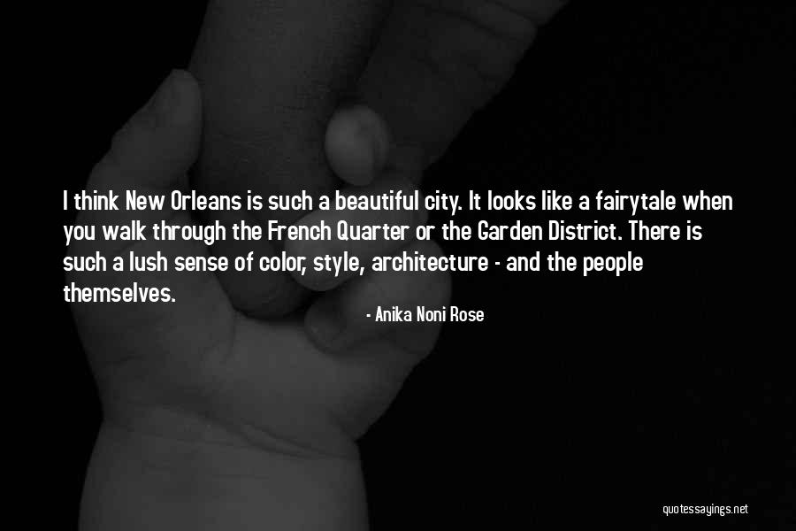 French Architecture Quotes By Anika Noni Rose French Architecture Quotes By Anika Noni Rose