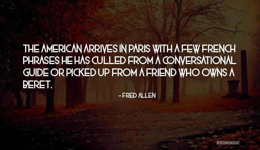 French Beret Quotes By Fred Allen French Beret Quotes By Fred Allen