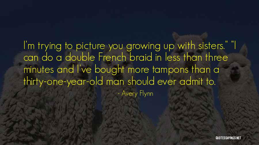 French Braid Quotes By Avery Flynn French Braid Quotes By Avery Flynn